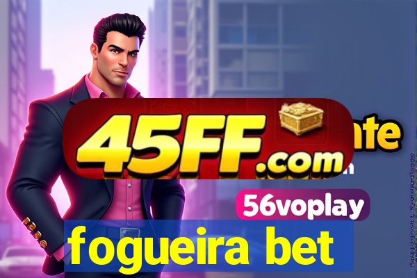 fogueira bet